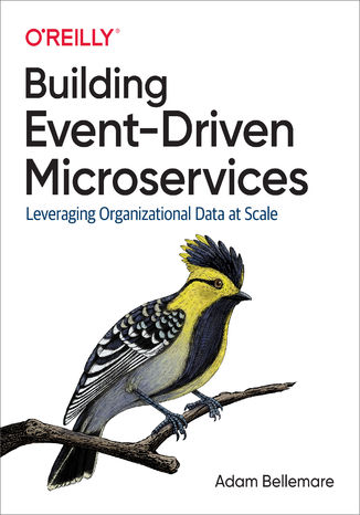 Building Event-Driven Microservices Adam Bellemare - okladka książki