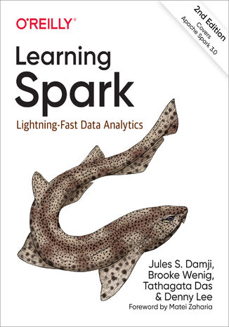 Learning Spark. 2nd Edition Jules S. Damji, Brooke Wenig, Tathagata Das - okladka książki