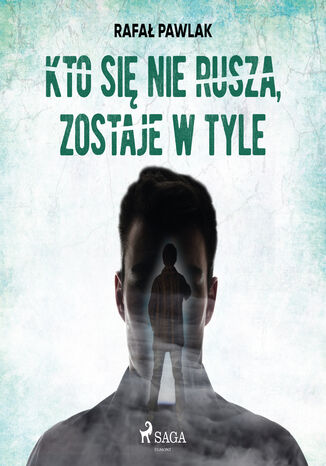 Złoczyńcy w uzdrowisku. Kto się nie rusza, zostaje w tyle Rafal Pawlak - okladka książki