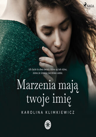 Marzenia mają Twoje imię Karolina Klimkiewicz - okladka książki