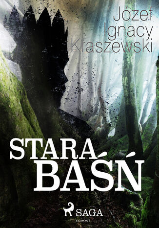 Polish classics. Stara baśń Józef Ignacy Kraszewski - okladka książki