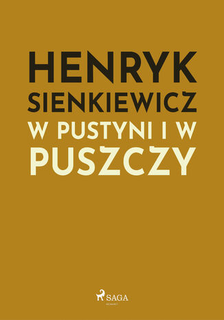 Polish classics. W pustyni i w puszczy Henryk Sienkiewicz - okladka książki