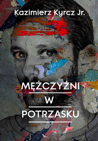 Mężczyźni w potrzasku Kazimierz Kyrcz Jr. - okladka książki