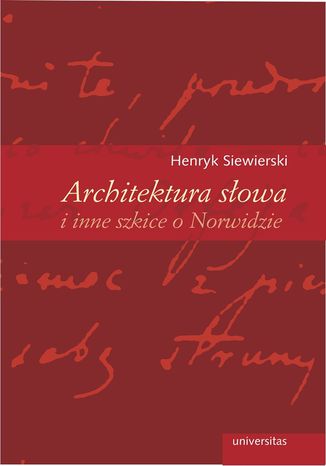 Architektura słowa i inne szkice o Norwidzie Henryk Siewierski - okladka książki