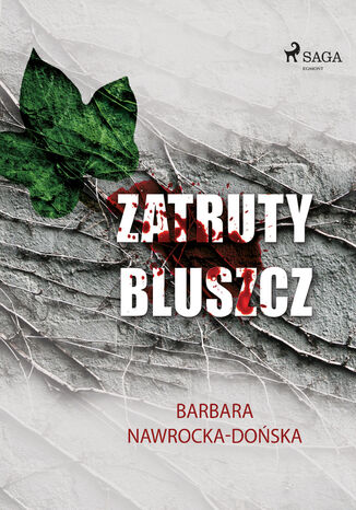 Zatruty bluszcz Barbara Nawrocka Dońska - okladka książki