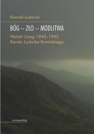 Bóg - zło - modlitwa. Wokół Konrad Ludwicki - okladka książki