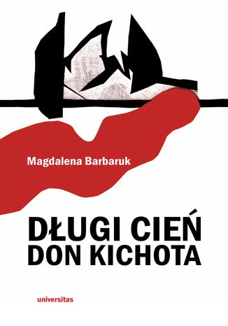 Długi cień Don Kichota Magdalena Barbaruk - okladka książki