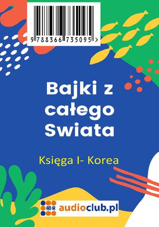 Bajki z całego świata Korea księga I zbiorowe - okladka książki