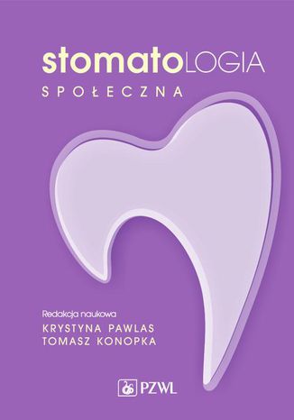 Stomatologia społeczna Krystyna Pawlas, Tomasz Konopka - okladka książki