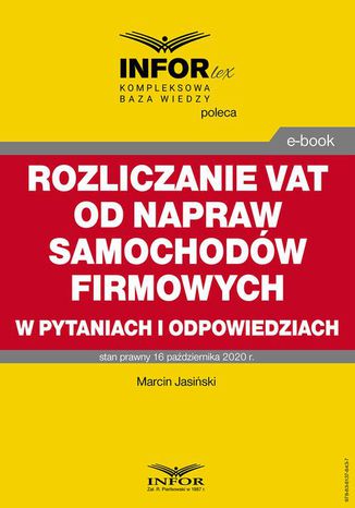 Rozliczanie VAT od napraw samochodów firmowych w pytaniach i odpowiedziach Marcin Jasiński - okladka książki