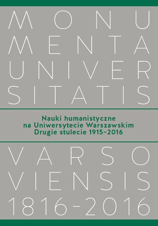 Nauki humanistyczne na Uniwersytecie Warszawskim. Tom 2 Joanna Schiller-Walicka, Wojciech Tygielski - okladka książki