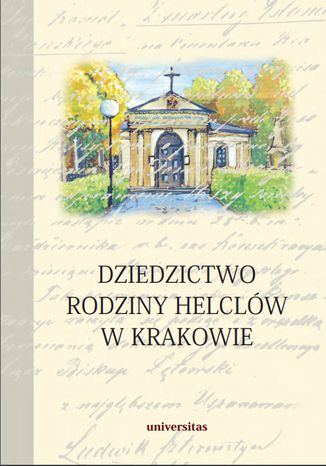 Dziedzictwo rodziny Helclów w Krakowie ks. Stanisław Basista - okladka książki