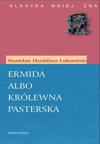 Ermida albo Królewna pasterska Stanisław Herakliusz Lubomirski - okladka książki