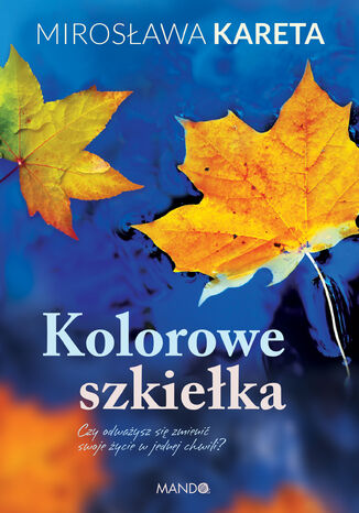 Kolorowe szkiełka Mirosława Kareta - okladka książki