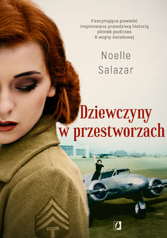 Dziewczyny w przestworzach Noelle Salazar - okladka książki