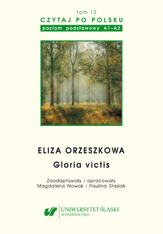 Czytaj po polsku. T. 13: Eliza Orzeszkowa: oprac. Magdalena Nowak, Paulina Stasiak - okladka książki