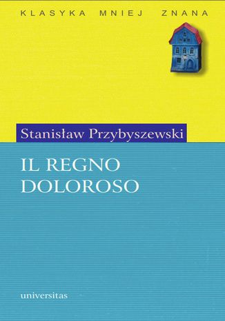 Il Regno Doloroso Stanisław Przybyszewski - okladka książki