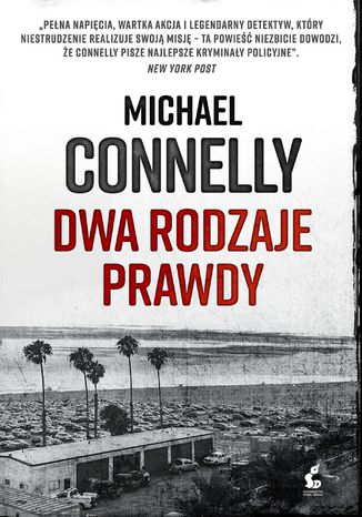 Dwa rodzaje prawdy Michael Connelly - okladka książki