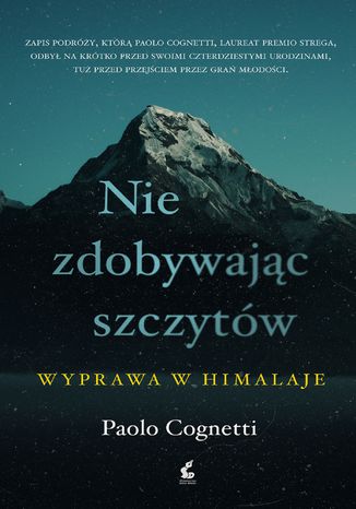 Nie zdobywając szczytów. Wyprawa w Himalaje Paolo Cognetti - okladka książki