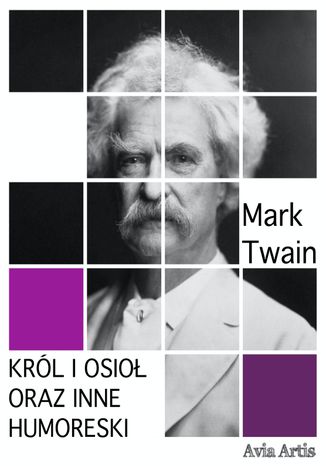 Król i osioł oraz inne humoreski Mark Twain - okladka książki