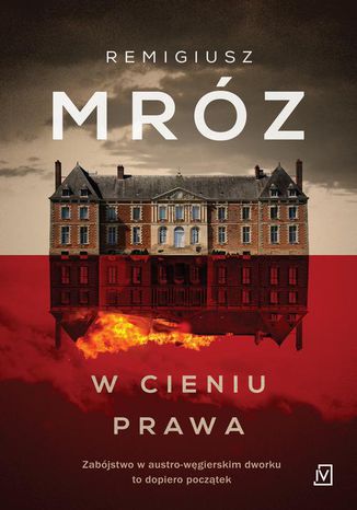 W cieniu prawa Remigiusz Mróz - okladka książki