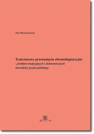 Tymczasowe przesunięcia chronologizacyjne Jan Wawrzyńczyk - okladka książki