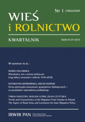 Wieś i Rolnictwo nr 1(186)/2020 Bańkowska Katarzyna, Jakub Jasiński, Maria Halamska, Taras Vasyltsiv, Ruslan Lupak, Olha Levytska, Nguyen Ha Dong, Maria Zuba-Ciszewska - okladka książki