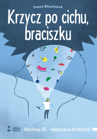 Krzycz po cichu, braciszku Ivona Brezinova - okladka książki