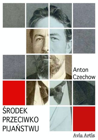 Środek przeciwko pijaństwu Anton Czechow - okladka książki