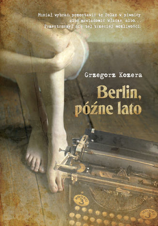 Berlin, późne lato Grzegorz Kozera - okladka książki
