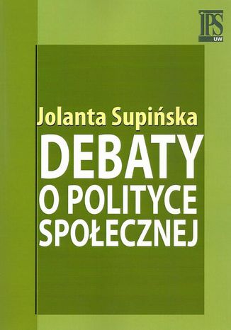 Debaty o polityce społecznej Jolanta Supińska - okladka książki