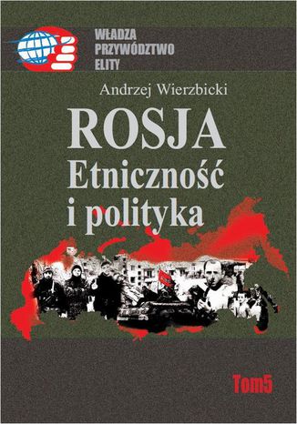 Rosja Etniczność i polityka Andrzej Wierzbicki - okladka książki