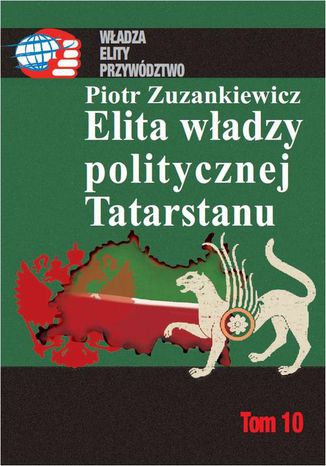 Elita władzy politycznej Tatarstanu Piotr Zuzankiewicz - okladka książki