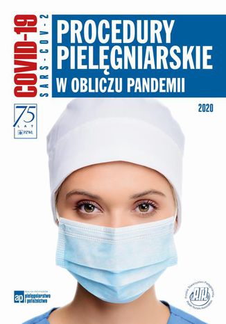 Procedury pielęgniarskie w obliczu pandemii Agnieszka Gniadek, Jolanta Lewko - okladka książki