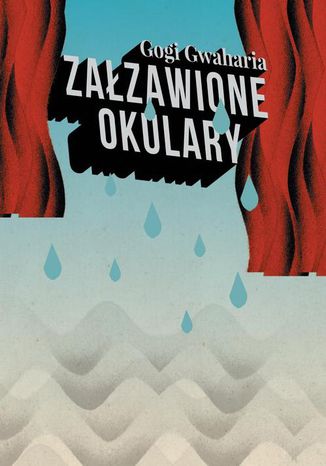 Załzawione okulary Gogi Gwaharia - okladka książki