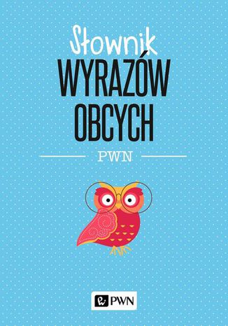 Słownik wyrazów obcych PWN Lidia Wiśniakowska - okladka książki