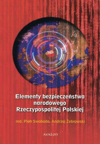 Elementy bezpieczeństwa narodowego Rzeczypospolitej Polskiej Piotr Swoboda, Andrzej Żebrowski - okladka książki