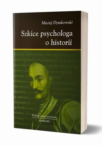 Szkice psychologa o historii Maciej Dymkowski - okladka książki