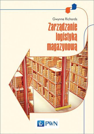 Zarządzanie logistyką magazynową Gwynne Richards - okladka książki