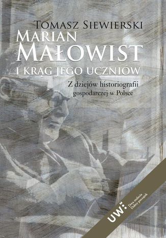 Marian Małowist i krąg jego uczniów Tomasz Siewierski - okladka książki