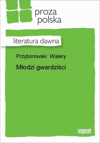 Młodzi gwardziści Walery Przyborowski - okladka książki