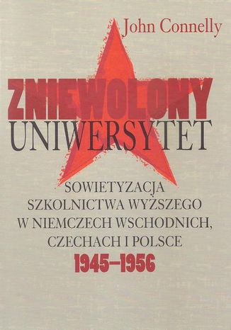 Zniewolony Uniwersytet John Connelly - okladka książki