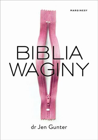 Biblia waginy Małgorzata Glasenapp, Dr Jen Gunter - okladka książki