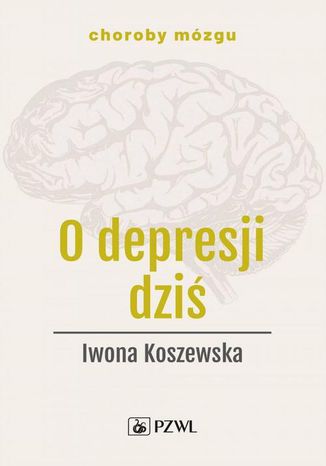 O depresji dziś Iwona Koszewska - okladka książki