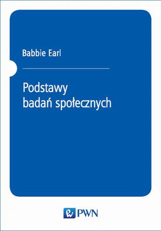 Podstawy badań społecznych Earl Babbie - okladka książki