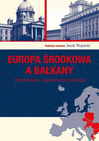 Europa Środkowa a Bałkany Jacek Wojnicki - okladka książki