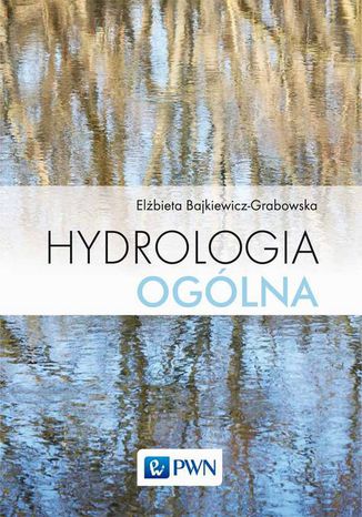 Hydrologia ogólna Elżbieta Bajkiewicz-Grabowska - okladka książki