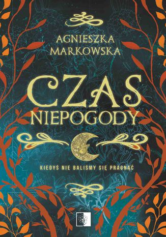 Czas Niepogody Agnieszka Markowska - okladka książki