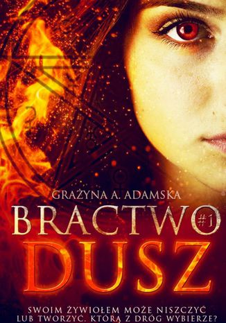 Bractwo Dusz #1 Grażyna Adamska - okladka książki