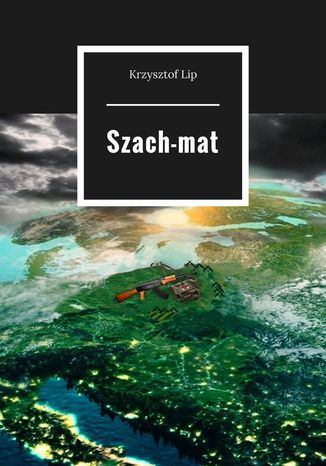 Szach-mat Krzysztof Lip - okladka książki